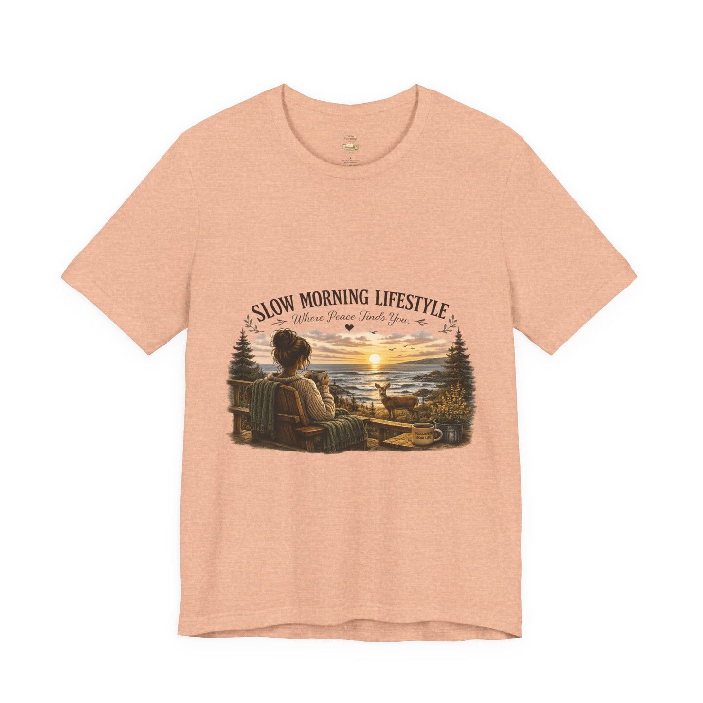 Slow Morning Lifestyle T-Shirt | Coffee Lover Nature T-Shirt | Where Peace Finds You Graphic Tee | Coastal Sunrise & Deer Design