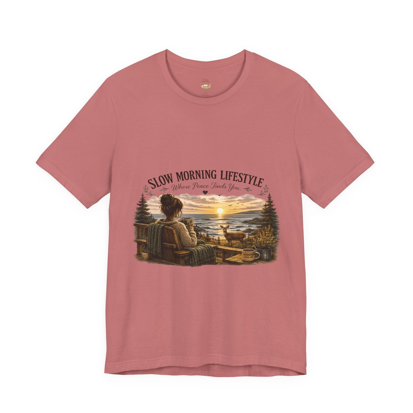 Slow Morning Lifestyle T-Shirt | Coffee Lover Nature T-Shirt | Where Peace Finds You Graphic Tee | Coastal Sunrise & Deer Design